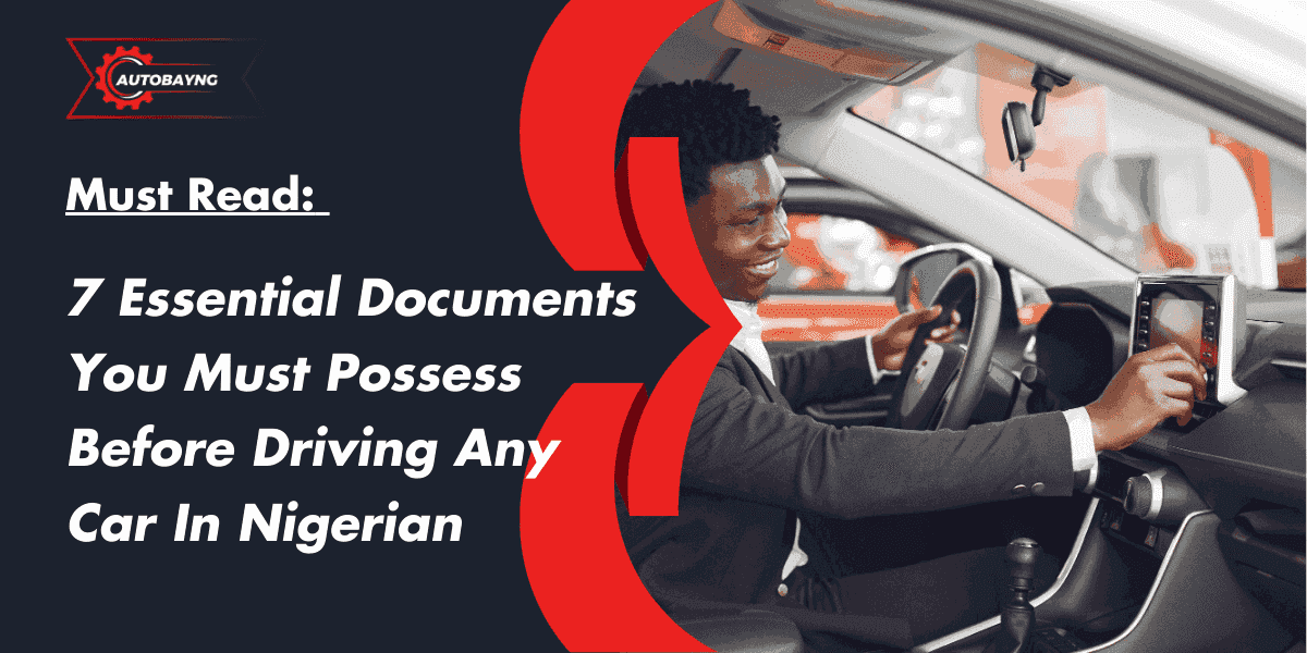 documents your need to have when driving in Nigeria